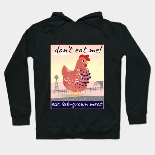 don’t eat me! Eat lab-grown meat Hoodie